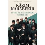 Kazım Karabekir Ittihat Ve Terakki Cemiyeti - Erhan Çifci