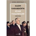 Kazım Karabekir'in Siyasi Faaliyetleri 1938 - 1948 - Yeditepe Yayınevi