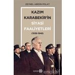 Kazım Karabekir'in Siyasi Faaliyetleri - Zeynel Abidin Polat