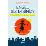 Kazım Köse'nin Engel Siz Misiniz? Tılsım Yayınevi 176 Sayfa Kitap