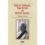 Kazım Taşkent Yapı Kredi ve Kültür Sanat - Hasan Ersel