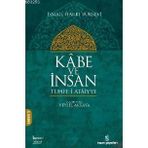 KÂBE VE İNSAN TUHFE-I ATÂIYYE - İSMAIL HAKKI BURSEVI