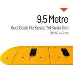 Kedi Gözlü Hız Kesici, Yol Kasisi 9,5 Metre
