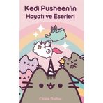 Kedi Pusheen'in Hayatı ve Eserleri