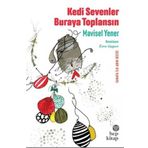 Kedi Sevenler Buraya Toplansın - Mavisel Yener