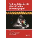 Kedi ve Köpeklerde Klinik Pratikte Ekokardiyografi - Turan Civelek