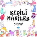 Kedili Maniler - Mustafa Işık