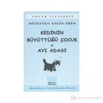 KEDININ BÜYÜTTÜĞÜ ÇOCUK AYI ADASI - MÜZEYYEN E. ERIM