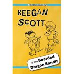 Keegan Scott and the Bearded Dragon Bandit