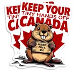 Keep Your Tiny Hands Off Canada Magnet - Komik Kunduz Buzdolabı - Yenilik Kanada Hatırası - Sevimli Hayvan - Hediye Fikri - Araba Kamyon Alet Kutusu için Dayanıklı Malzeme Herhangi Bir Metal Yüzey