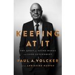 Keeping At It - Christine Harper, Paul A. Volcker