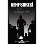 KEHF SURESININ TERCÜMESİ, TEFSIRI ONDAN ALINACAK DERS-I İBRETLER VE HIKMETLER - MEHMET KEMAL PILAVOĞLU