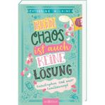 Kein Chaos ist auch keine Lösung - Katastrophen sind unser Familienrezept: 2