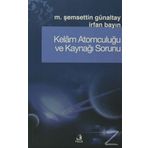 Kelam Atomculuğu Ve Kaynağı Sorunu - . Şemsettin Günaltay , İrfan Bayın