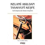 Kelami Akıldan Tasavvufi Keşfe - Ahmet Erkol
