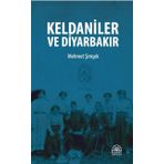 Keldaniler ve Diyarbakır (Kapak değişebilir)