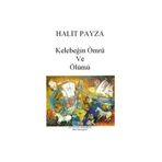 KELEBEĞIN ÖMRÜ VE ÖLÜMÜ - GENEL