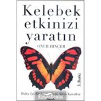 KELEBEK ETKINIZI YARATIN DAHA İYİ BIR YAŞAM İÇİN ALTIN KURALLAR - ONUR HINÇER