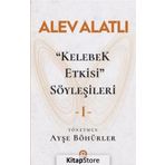 Kelebek Etkisi Söyleşileri 1 - Alev Alatlı