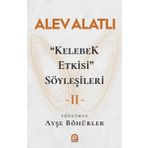 Kelebek Etkisi Söyleşileri 2 - Alev Alatlı