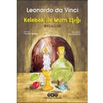 Kelebek ile Mum Işığı - Leonardo Da Vinci