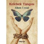 KELEBEK YANGINI - ALKIM UYSAL