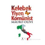 KELEBEK YIYEN KOMÜNIST - MAURO OLIVI