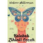Kelebek Zihinli Çocuk - Victoria Williamson