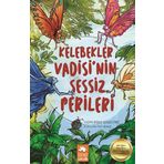 Kelebekler Vadisi'nin Sessiz Perileri - Binnur Denizci Miniç