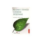 Kelime-i Tevhid Üzerine Düşünme - Mehmet Emin Ay