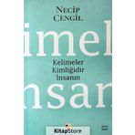Kelimeler Kimliğidir İnsanın- Necip Cengil Çıra