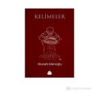 KELIMELER - MUSTAFA İSLAMOĞLU