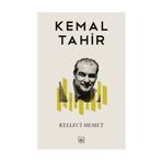 KELLECI MEMET - KEMAL TAHIR