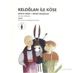 KELOĞLAN İLE KÖSE - SENNUR SEZER; ADNAN ÖZYALÇINER