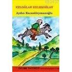 Keloğlan Keleşoğlan - Aydın Karasüleymanoğlu