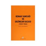 Kemah Sancağı ve Erzincan Kazası 1520-1566 - Prof. Dr. İsmet Miroğlu