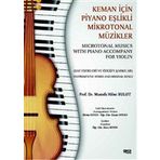 Keman İçin Piyano Eşlikli Mikrotonal Müzikler - Mustafa Hilmi Bulut