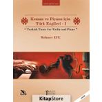 Keman Ve Piyano İçin Türk Ezgileri - Mehmet Efe
