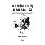 Kemiklerin Karanlığı - Sam Millar