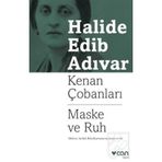 Kenan Çobanları Maske ve Ruh - Halide Edib Adıvar