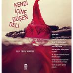 Kendi İçine Düşen Deli - Elif Yıldız Kıratlı