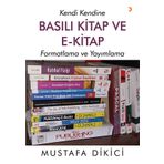 Kendi Kendine Basılı Kitap ve E-Kitap - Mustafa Dikici