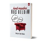 Kendi Masalına Hoşgeldin! - Gülşah Sam Orhan