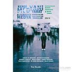 Kendi Medyanı Yarat Cilt 2 – Alternatif Medya - Nilay Ulusoy John D. H. Downing Berrin Yanıkkaya Herbert Pimlott Barış Çoban Fabien Granjon Nico Carpentier M. Emre Köksalan