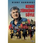 Kendi Türkünü Söyle - Vehbi Bardakçı