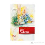KENDILERINI İBADETE ADAYAN SÛFI KADINLAR - EBU ABDURRAHMAN ES-SÜLEMİ