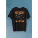 Kendim Seçtim Kargalar Sürüyle Kartallar Yalnız Uçar Beşiktaş Kartal Kafa Siyah Renkli Erkek T-shirt