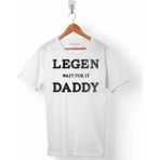 Kendim Seçtim Legends Waıt For It Daddy Babalar Günü Hediye Erkek Tişört - XL - Beyaz
