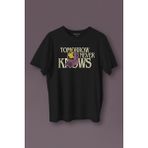 Kendim Seçtim Unisex T-Shirt Tomorrow Never Knows Y2K Future Vintage Sokak Siyah Baskılı Tişört - XS