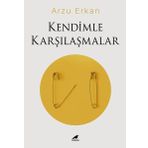 Kendimle Karşılaşmalar - Arzu Erkan